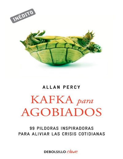 Kafka para agobiados. 99 píldoras inspiradoras para aliviar las crisis cotidianas.jpg